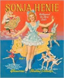 Sonja Henie Paper Dolls - Jenny Taliadoros, Norman Mingo, Clara Ernst, David Wolfe