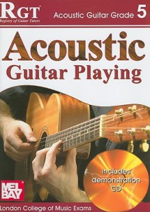 Rgt Acoustic Guitar Playing Grade 5 (Rgt Guitar Lessons) - Tony Skinner