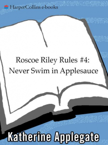 Never Swim in Applesauce - Katherine Applegate, Brian Biggs