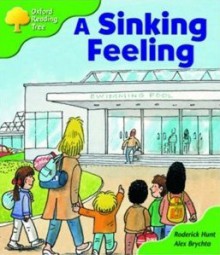 A Sinking Feeling (Oxford Reading Tree, Stage 2, Patterned Stories) - Roderick Hunt, Alex Brychta