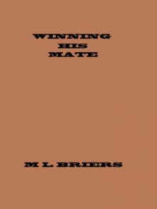 Winning His Mate - M.L. Briers