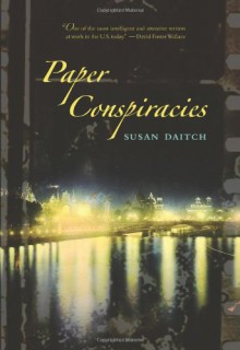 Paper Conspiracies - Susan Daitch