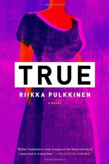 True - Riikka Pulkkinen