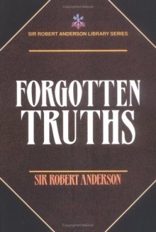 Forgotten Truths - Robert Anderson