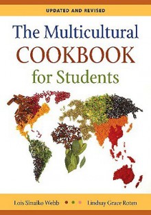 The Multicultural Cookbook for Students - Lois Sinaiko Webb, Lindsay Grace Roten