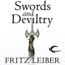 Swords and Deviltry - Jonathan Davis, Fritz Leiber, Neil Gaiman