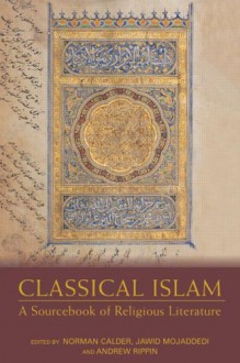 Classical Islam: A Sourcebook of Religious Literature - Norman Calder