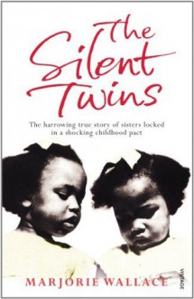 The Silent Twins - Marjorie Wallace