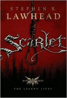 Scarlet - Stephen R. Lawhead