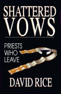 Shattered Vows - David Rice