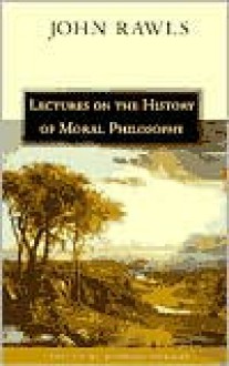 Lectures on the History of Moral Philosophy - John Rawls, Barbara Herman