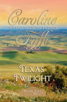 Texas Twilight: The McCutcheon Family Series - Caroline Fyffe