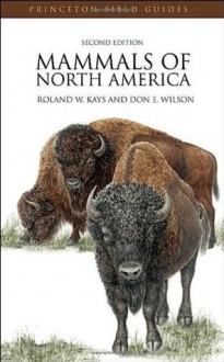 Mammals of North America (2nd Edition) - Roland W. Kays, Don E. Wilson