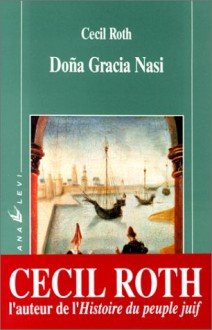 Doña Gracia Nasi - Cecil Roth, Catherine Clément