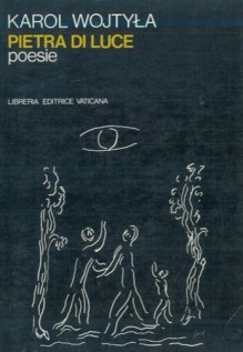 Pietra di luce. Poesie. - WOJTYLA Karol -