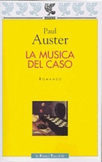 La musica del caso - Massimo Birattari, Paul Auster