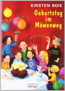 Geburtstag im Möwenweg - Kirsten Boie, Katrin Engelking