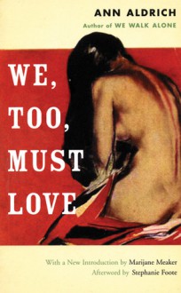 We, Too, Must Love - Ann Aldrich, Marijane Meaker, Stephanie Foote