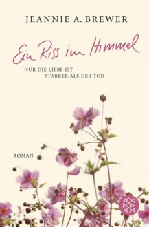 Ein Riss Im Himmel - Jeannie Brewer, Uta Rupprecht