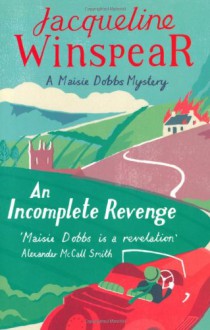 An Incomplete Revenge (A Maisie Dobbs Mystery) - Jacqueline Winspear