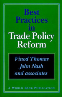 Best Practices In Trade Policy Reform - John D. Nash