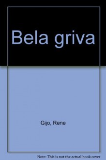 Bela griva - Rene Gijo