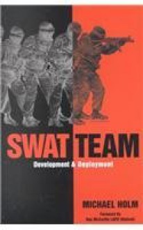 Swat Team Development & Deployment - Michael Holm