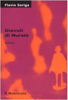 Diavoli di Nuraiò - Flavio Soriga