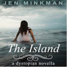 The Island (The Island #1) - Jen Minkman