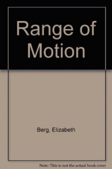 Range of Motion - Elizabeth Berg