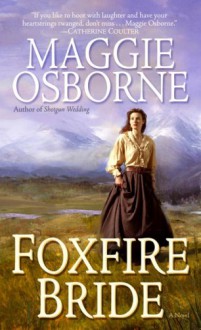 Foxfire Bride - Maggie Osborne