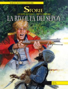 Le storie n. 3: La rivolta dei Sepoy - Giuseppe De Nardo, Bruno Brindisi, Aldo Di Gennaro