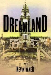 Dreamland (Library) - Kevin Baker