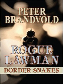 Border Snakes - Peter Brandvold