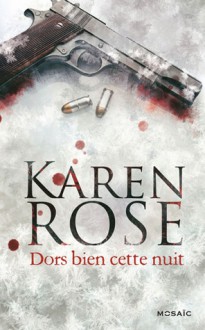 Dors bien cette nuit (Romantic Suspense, #3) - Karen Rose