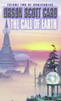 The Call Of Earth (Homecoming) - Orson Scott Card