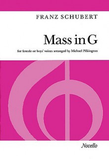 Mass in G: For Female or Boys' Voices - Franz Schubert