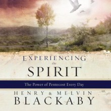 Experiencing the Spirit - Henry T. Blackaby, Wayne Shepherd