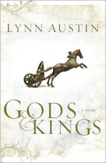 Gods and Kings - Lynn Austin