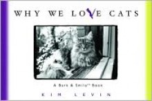 Why We Love Cats - Kim Levin