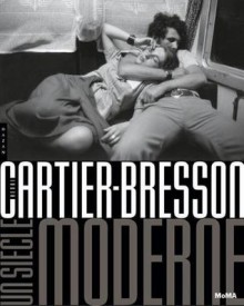 Cartier-Bresson : un siècle moderne - Peter Galassi