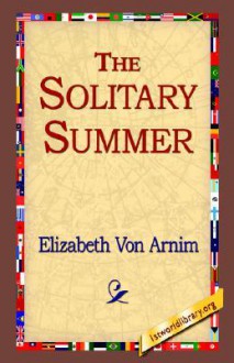 The Solitary Summer - Elizabeth von Arnim