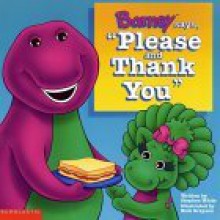 Barney Says Please & Thank You - Stephen White