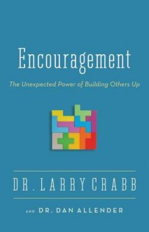 Encouragement: The Unexpected Power of Building Others Up - Zondervan Publishing