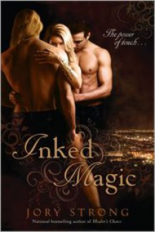 Inked Magic ( Inked Magic World #1) - Jory Strong