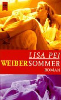 Weibersommer - Lisa Pei