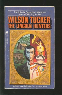 The Lincoln Hunters - Wilson Tucker