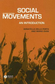 Social Movements: An Introduction - Donatella Della Porta, Mario Diani