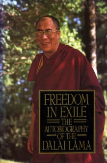 Freedom in Exile: The Autobiography of the Dalai Lama - Dalai Lama XIV