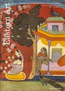 Eastern Art in the Ashmolean Museum Oxford (Eastern Art Report) - Sajid Rizvi, James W. Allan